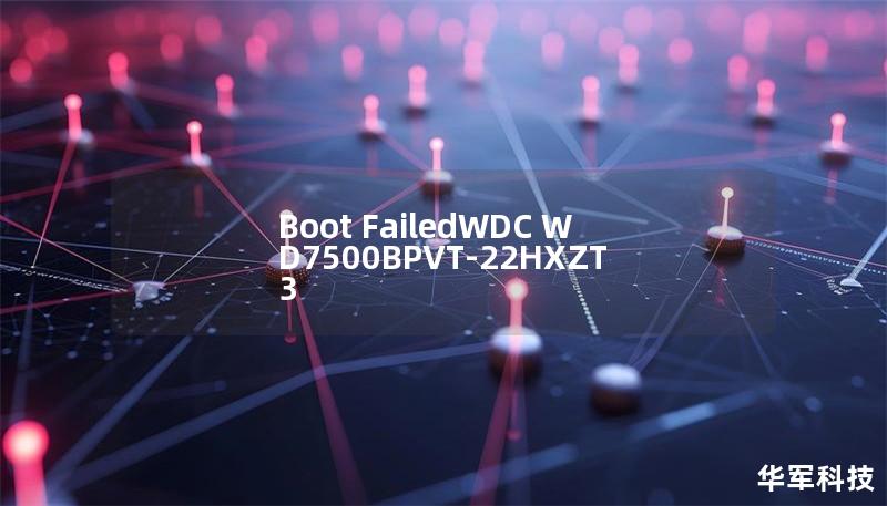 Boot FailedWDC WD7500BPVT-22HXZT3